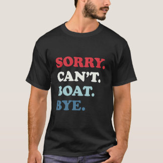 T-shirt Désolé, ne peut pas naviguer à côté