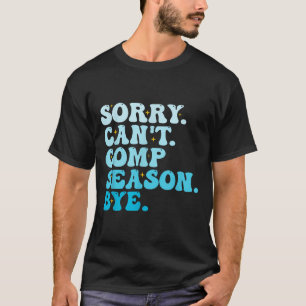 T-shirt Désolé, ne peut pas participer à la saison, au rev