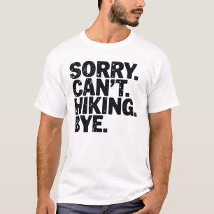 T-shirt Désolé ne peut pas Randonnée Au revoir Aventure Ch