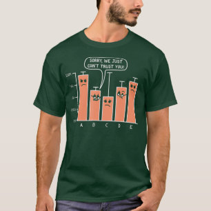 T-shirt Désolé Nous Ne Pouvons Pas Vous Faire Confiance 