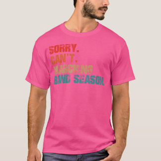 T-shirt Désolé, pas de saison de fanfare Tambour Major Drô