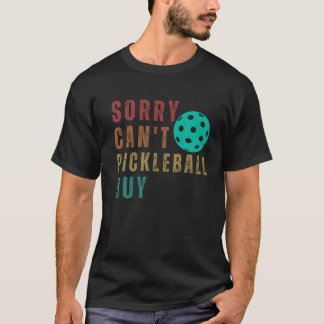 T-shirt Désolé Pickleball ne peut pas acheter Funny Retro 
