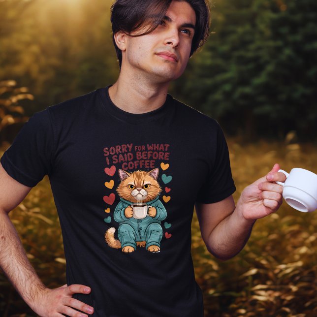 T-shirt Désolé pour ce que j'ai dit avant le café (Créateur téléchargé)