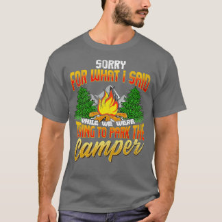 T-shirt Désolé Pour Ce Que J'Ai Dit En Essayant De Garer L