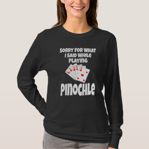 T-shirt Désolé pour ce que j'ai dit en jouant aux cartes P