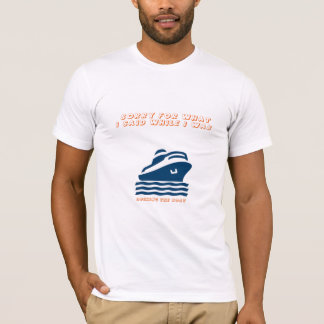 T-shirt Désolé pour ce que j'ai dit pendant que j'accostai