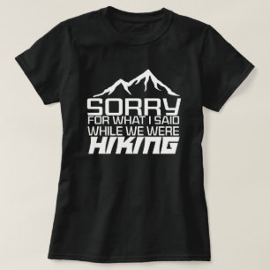 T-shirt désolé pour ce que j'ai dit pendant que nous étion