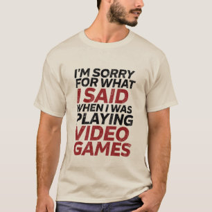 T-shirt Désolé pour ce que j'ai dit quand j'étais T-shi