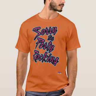 T-shirt Désolé pour la famille Party Rocking