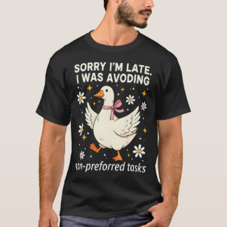 T-shirt Désolé pour le retard, j'évitais les tâches non pr