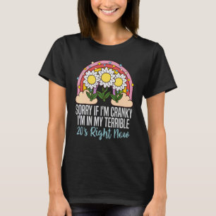 T-shirt Désolé Si Je Suis Cranky, Je Suis Dans Ma Terrible