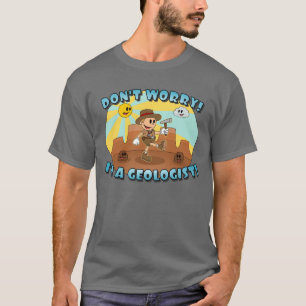 T-shirt Dessin animé rétro - Pas de souci, je suis géologu
