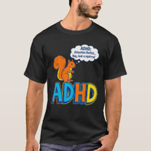T-shirt Dessin humoristique TDA Hey Regarde Un Écureuil