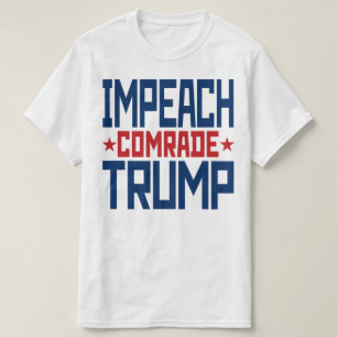 T-shirt Destituer le camarade soviétique Trump - Anti Trum