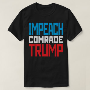 T-shirt Destituer le camarade soviétique Trump - Anti Trum