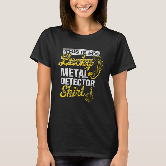T-shirt Détecteur de métal Chasseur de trésor sonde (Devant)
