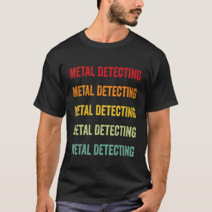 T-shirt Détection de métaux Détection de métaux Passionné 