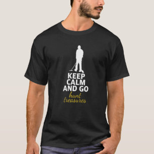 T-shirt Détection des métaux Continuer Chasse au calme Tré