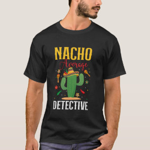 T-shirt Détective Nacho Moyen Cinco de Mayo Chapeau Mex