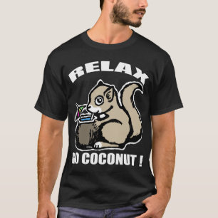 T-shirt Détendez ! Disparaissent la noix de coco