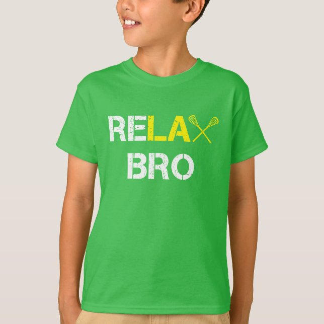 T-shirt Détendez la lacrosse drôle de Bro (Devant)