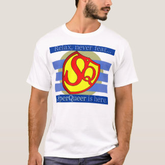 T-shirt Détendez, ne craignez jamais… SuperQueer est ici