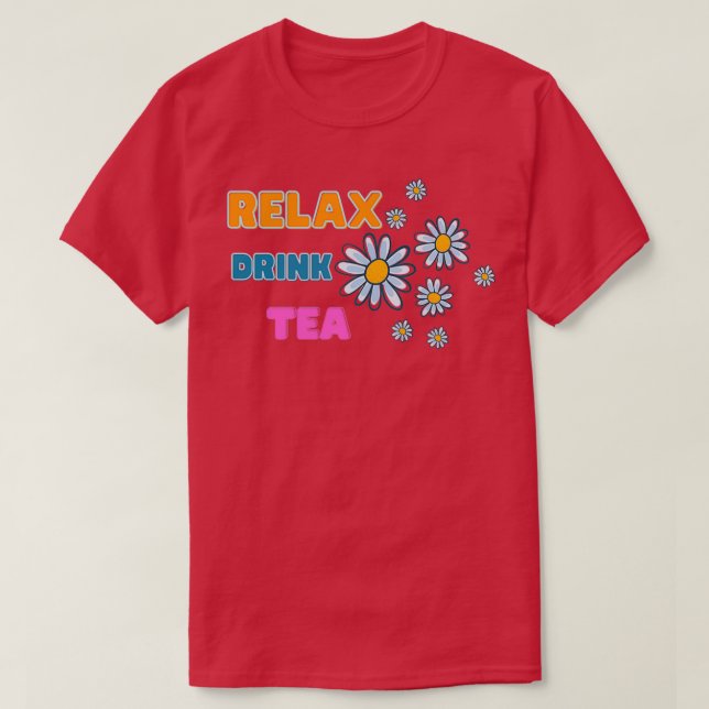 T-shirt Détendez-vous boire du thé 1 (Design devant)
