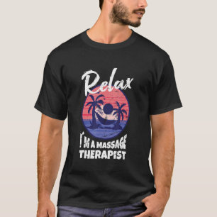 T-shirt Détendez-Vous Dans Un Massage Thérapeutique Masseu