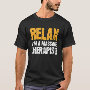 T-shirt Détendez-Vous Dans Un Massage Thérapeutique Masseu