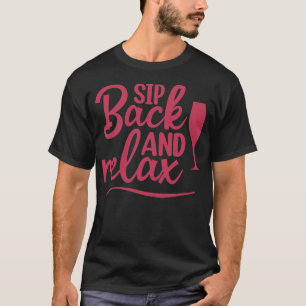 T-shirt Détendez-Vous Et Détendez-Vous Vins Amusants Desig