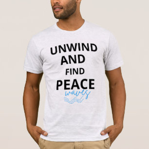 T-shirt Détendez-vous et trouvez la paix