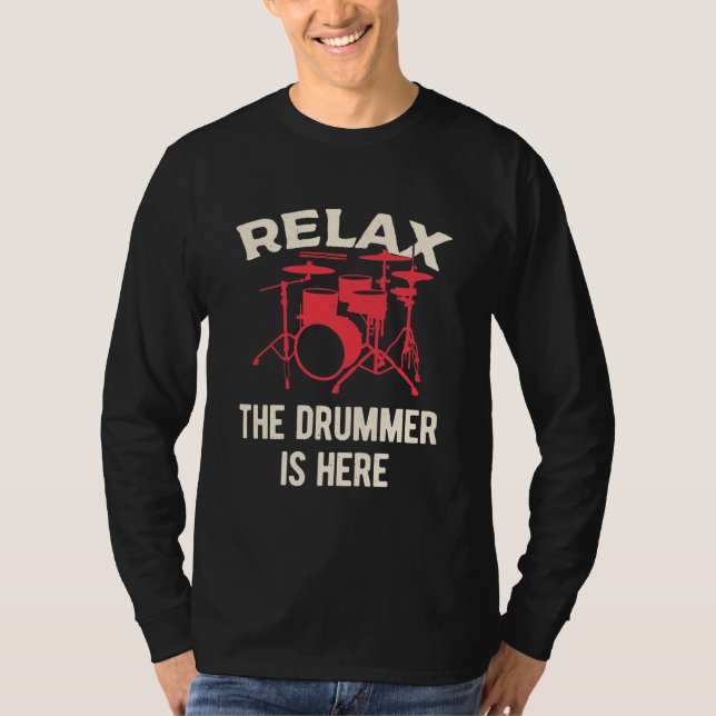 T-shirt Détendez-Vous Le Batteur Est Là (Devant)