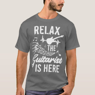T-shirt Détendez-Vous Le Guitariste Est Là Pour Les Amateu
