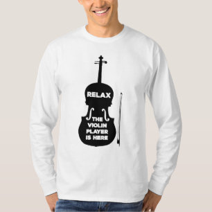 T-shirt Détendez-vous Le Joueur de violon est ici