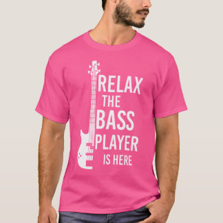 T-shirt Détendez-Vous Le Lecteur Basse Est Ici Basse Guita