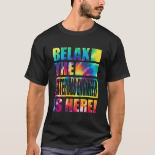 T-shirt Détendez-Vous L'Ingénieur Matériaux Est Là