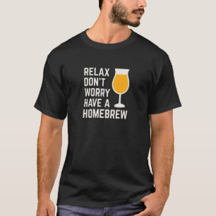 T-shirt Détendez-vous Ne vous inquiétez pas d'avoir un R