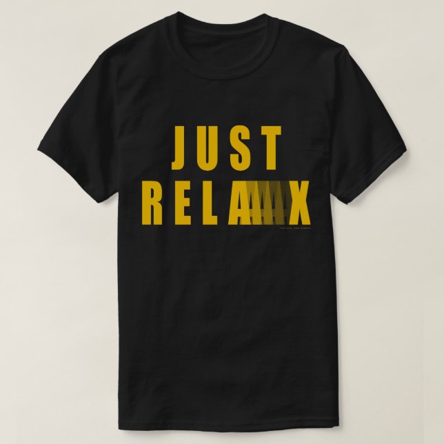 T-shirt Détendez-vous simplement (Design devant)
