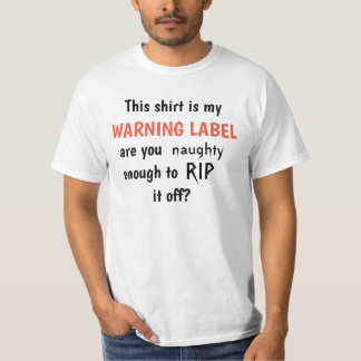 T-shirt d'ÉTIQUETTE DE MISE EN GARDE