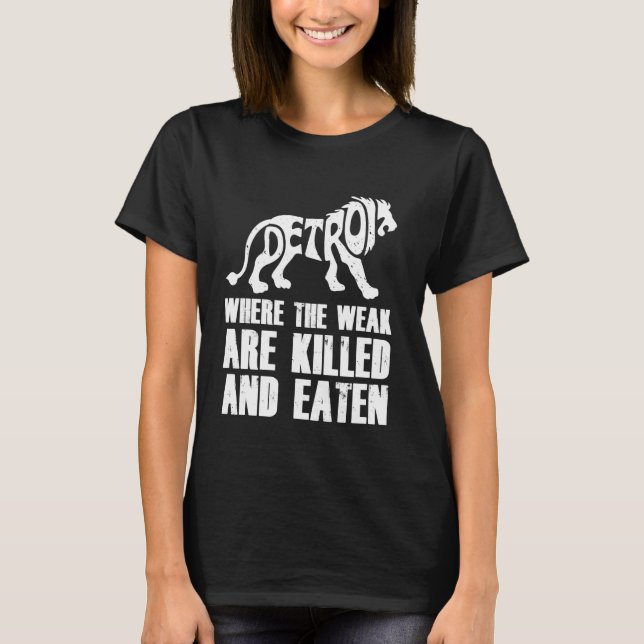 T-shirt Détroit - où les faibles sont tués et mangés Moto (Devant)