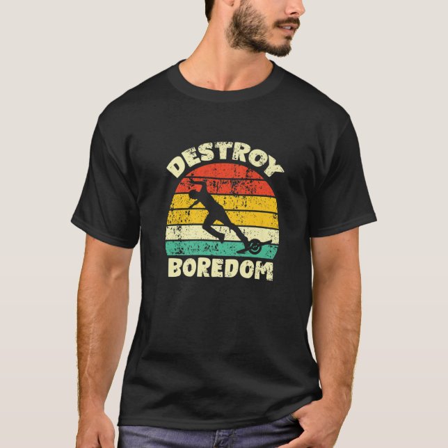 T-shirt Détruire l'ennui une roue de planche à roulettes é (Devant)