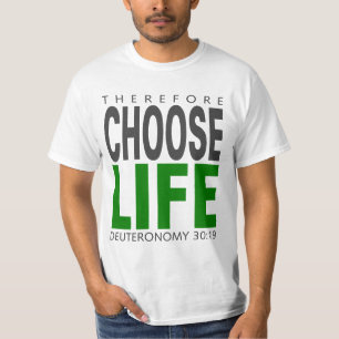 T-shirt Deut. Le 30:19 choisissent la vie
