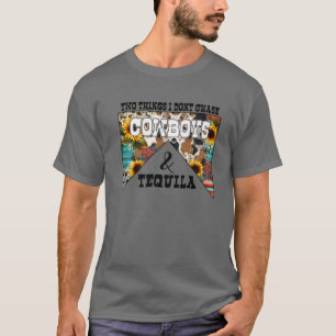 T-shirt Deux choses que je ne pourchasse pas les cowboys e