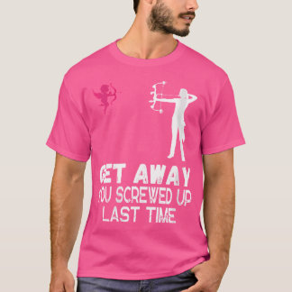 T-shirt Deux Femmes S'Éloignent Vous Faites Tir À L'Arc À 