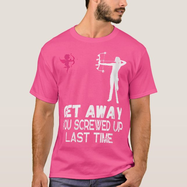 T-shirt Deux Femmes S'Éloignent Vous Faites Tir À L'Arc À  (Devant)