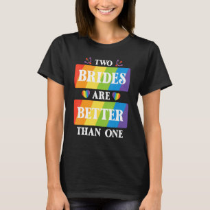 T-shirt Deux Mariées Sont Meilleures Qu'Une Lgb Mariage Le