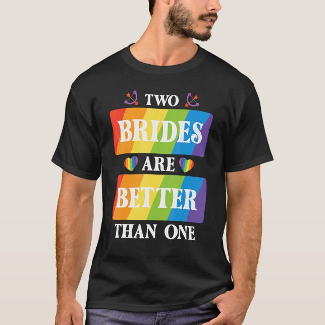 T-shirt Deux Mariées Sont Meilleures Qu'Une Lgb Mariage Le (Devant)