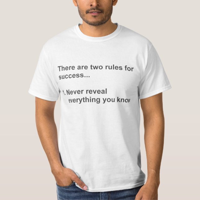 T-shirt Deux règles pour le succès indiqué (Devant)