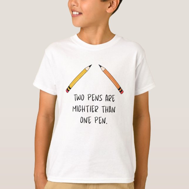 T-shirt Deux stylos sont plus puissants qu'un stylo (Devant)