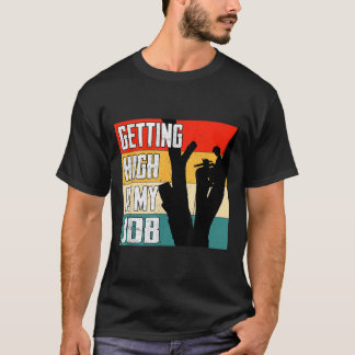 T-shirt Devenir Élevé Est Mon Travail Drôle Citation Arbor
